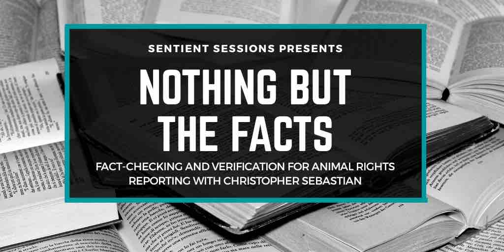 How to Fact-Check and Verify Sources for Animal Rights Reporting