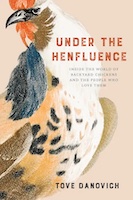 Under The Henfluence by Tove Danovich, Sentient Media 2023 Summer Reads